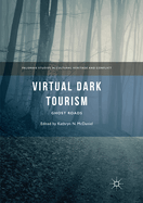 Virtual Dark Tourism: Ghost Roads