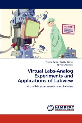 Virtual Labs-Analog Experiments and Applications of Labview - Dantu, Neeraj Kumar Reddy, and Chebrolu, Nived