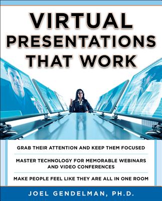 Virtual Presentations That Work - Gendelman, Joel