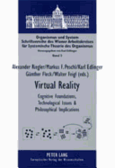 Virtual Reality: Cognitive Foundations, Technological Issues and Philosophical Implications