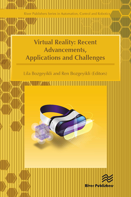 Virtual Reality: Recent Advancements, Applications and Challenges - Bozgeyikli, Lila (Editor), and Bozgeyikli, Ren (Editor)