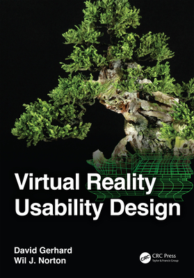 Virtual Reality Usability Design - Gerhard, David, and Norton, Wil J