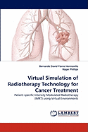 Virtual Simulation of Radiotherapy Technology for Cancer Treatment