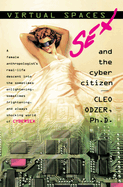 Virtual Spaces: Virtual Spaces: Sex and the Cyber Citizen
