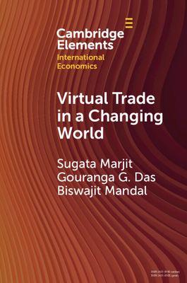 Virtual Trade in a Changing World - Marjit, Sugata, and Das, Gouranga G, and Mandal, Biswajit