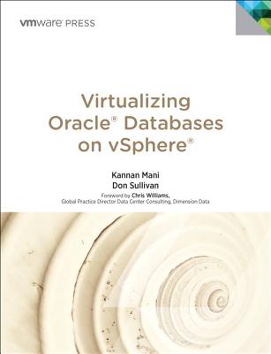 Virtualizing Oracle Databases on vSphere - Mani, Kannan, and Sullivan, Don