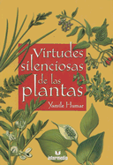 Virtudes Silenciosas de Las Plantas
