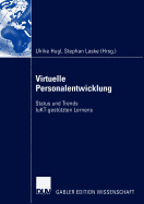 Virtuelle Personalentwicklung: Status Und Trends Iukt-Gesttzten Lernens