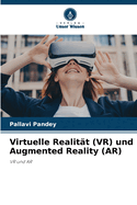 Virtuelle Realit?t (VR) und Augmented Reality (AR)