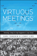 Virtuous Meetings: Technology + Design for High Engagement in Large Groups