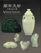 Virtuous Treasures: Chinese Jades for the Scholar's Table