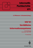 VIS '91 Verl??liche Informationssysteme: Gi-Fachtagung, Darmstadt, 13.-15. M?rz 1991 Proceedings