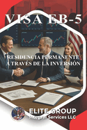 Visa Eb-5: Residencia Permanente a Trav?s de la Inversi?n