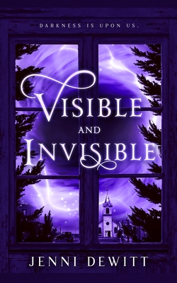 Visible and Invisible - DeWitt, Jenni