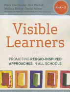 Visible Learners: Promoting Reggio-Inspired Approaches in All Schools