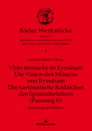 Visio monachi de Eynsham. Die Vision des Moenchs von Eynsham. Die kartaeusische Redaktion des Spaetmittelalters (Fassung E): Einleitung und Edition