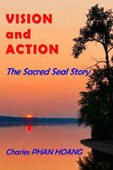 VISION and ACTION: The Sacred Seal Story