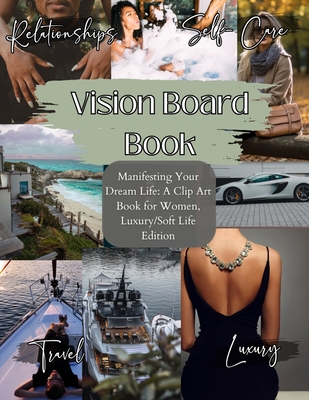 Vision Board Book: Manifesting Your Dream Life, A Clip Art Journey for Inspired Women, Luxury/Softlife Edition/ Vision Board Supplies, Vision Board Book for Black Women - Drip, Sage