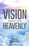 Vision from the Heavenly