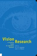 Vision Research: A Practical Guide to Laboratory Methods