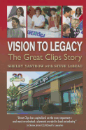 Vision to Legacy: The Great Clips Story