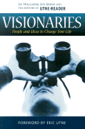 Visionaries: People & Ideas to Change Your Life