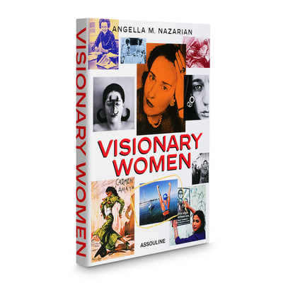Visionary Women - Nazarian, Angella M
