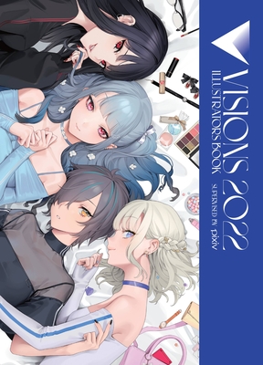 Visions 2022__illustrators Book - Pixiv Inc, Pixiv (Editor), and Blackman, Abigail, and Prowse, Alice (Translated by)