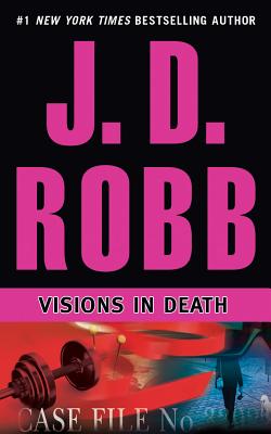 Visions in Death - Robb, J D, and Ericksen, Susan (Read by)