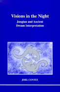 Visions in the Night: Jungian and Ancient Dream Interpretation