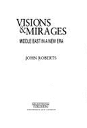 Visions & Mirages: Middle East in a New Era