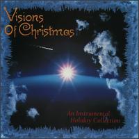 Visions of Christmas: An Instrumental Holiday Collection - Various Artists