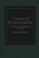 Visions of Emancipation: The Italian Workers' Movement Since 1945