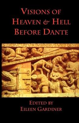 Visions of Heaven & Hell before Dante - Gardiner, Eileen (Editor), and Bede, Venerable, and Gregory the Great