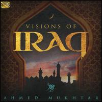 Visions of Iraq - Ahmed Mukhtar