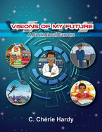 Visions of My Future: A Book about Careers