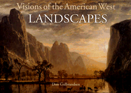 Visions of the American West: Landscapes - Gulbrandsen, Don