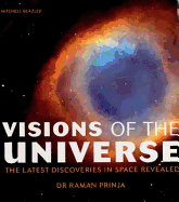 Visions of the Universe: The Latest Discoveries in Space Revealed