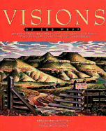 Visions of the West: Art and Artifacts from the Private - Baldridge, Melissa (Editor), and Limerick, Patricia Nelson, Professor (Introduction by)
