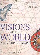 Visions of the World: A History of Maps