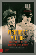 Visions of Vienna: Narrating the City in 1920s and 1930s Cinema