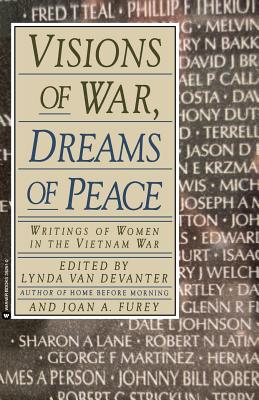 Visions of War, Dreams of Peace - Van Devanter, Lynda, and Furey, Joan