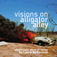 Visions on Alligator Alley: Ekphrastic Story in Verse