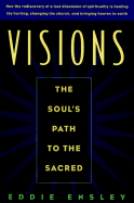 Visions: The Soul's Path to the Sacred