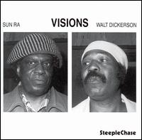 Visions - Walt Dickerson / Sun Ra