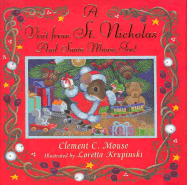 Visit from Saint Nicholas: And Santa Mouse Too!