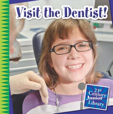 Visit the Dentist! - Marsico, Katie, and Cap, Timothy (Narrator)