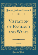 Visitation of England and Wales, Vol. 20 (Classic Reprint)