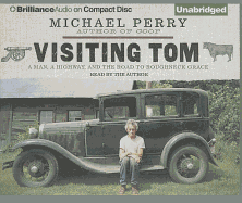 Visiting Tom: A Man, a Highway, and the Road to Roughneck Grace