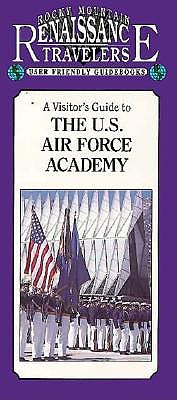 Visitor's Guide to the U.S. Air Force Academy - Anderson, Donald